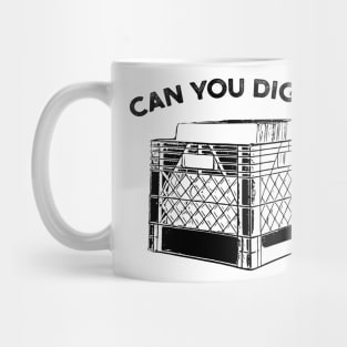 Vinyl Record Crate Can You Dig It Mug